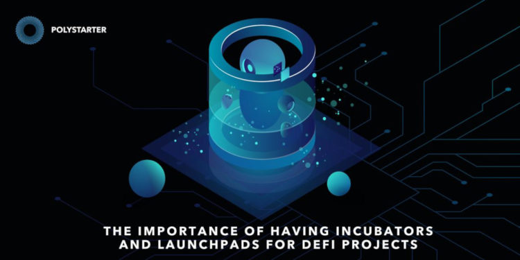 The Importance of Incubators and Launchpads for DeFi Projects