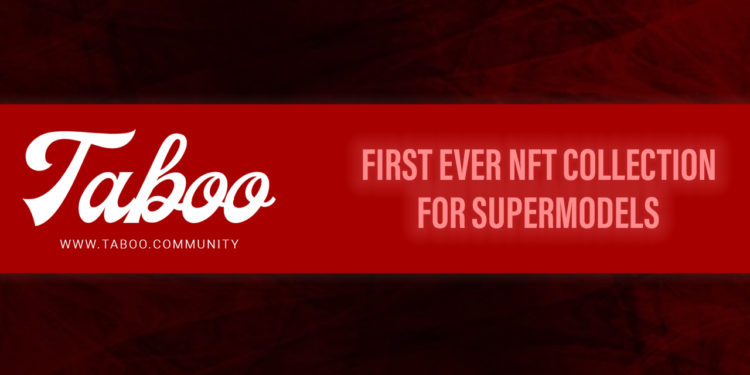TABOO Set to Launch First-Ever NFT Collectibles for Supermodels