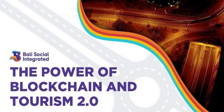 Bali Social Integrated – The Power of Blockchain and Tourism 2.0