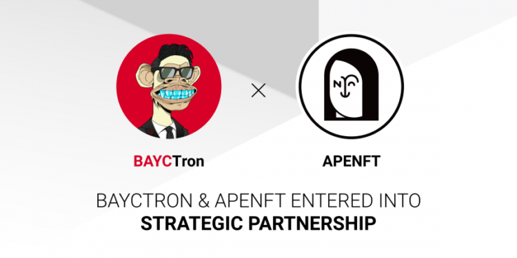 APENFT Announces Strategic Partnership With BAYCTron; Tron’s Justin Sun Follows Closely