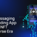 The Messaging and Trading App For The NFT Metaverse Era