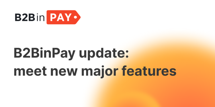 B2BinPay is the World’s Most Trusted and Convenient Client Payment Solution
