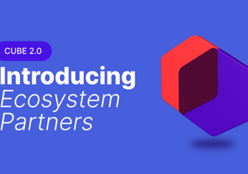 Introducing CUBE 2.0 and its Ecosystem Partners