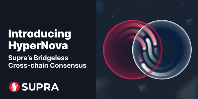 Supra Introduces a Cross-chain Bridgeless Technology — HyperNova — that Enables Secure Blockchain Interoperability