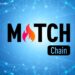 Match Chain Mainnet ready to roll out in March