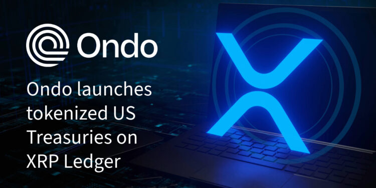 Ondo Ignites DeFi Buzz With Launch of Tokenised US Treasuries on XRP Ledger