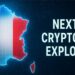Next Crypto to Explode After France’s State Bank Announces $27M Spending on Local Crypto Firms