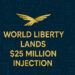 World Liberty Financial, Backed by Trump Family, Lands $25 Million Injection