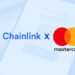 Chainlink and Mastercard Team Up to Unlock Instant On-Chain Crypto Purchases