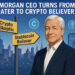 JPMorgan CEO Turns from Hater to Crypto Believer & Market Rejoices