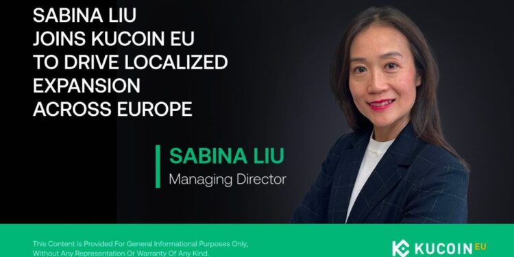 KuCoin EU Completes MiCAR Compliance Milestone, Appoints Sabina Liu as Managing Director to Lead Next Phase of Europe Expansion