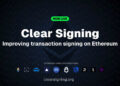 Ethereum Pushes Clear Signing to Combat Costly Crypto Scams